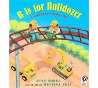 B Is for Bulldozer Melissa Iwai (Auteur)