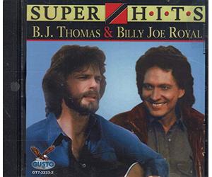 B.J. Thomas & Billy Joe Royal - Super Hits