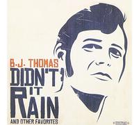 B.J. Thomas - Didn't It Rain & Other Favorites