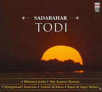 B Joshi S Sharma H Chaurasia Amjan Khan R S Mishra - Sadabahar Todi [Import]