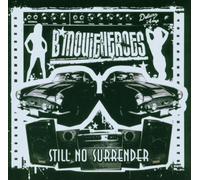 B Movie Heroes - Still No Surrender [Import]