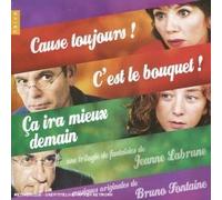 B.O.F. Des Films Avec Jeanne Labrune : Cause Toujours, C'est Le Bouquet, Ca Ira Mieux Demain