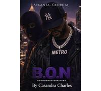 B.O.N. Atlanta, Georgia: BON Chronicles