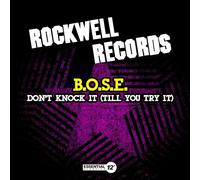 B.O.S.E. - Don't Knock (Till You Try It)
