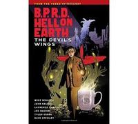 B.P.R.D. Hell on Earth Volume 10: The Devil's Wings - [Version Originale] Inconnu (Auteur)