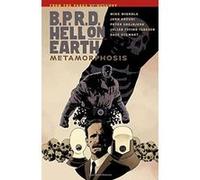 B.P.R.D. Hell on Earth Volume 12: Metamorphosis - [Version Originale] Inconnu (Auteur)