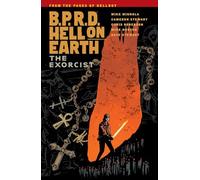 B.P.R.D. Hell on Earth Volume 14: The Exorcist