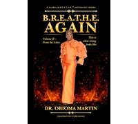 B.R.E.A.T.H.E. AGAIN: Volume II: From the Ashes