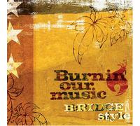 B:Ridge Style - Burnin Our Music [Import]