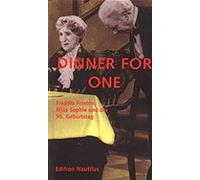 B Ronstein – Dinner for One: Freddie Frinton, Miss Sophie und der 90. Gebu – Relié