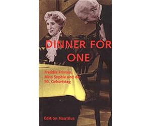 B Ronstein Dinner for one: Freddie Frinton, Miss Sophie und der 90. Gebu (Relié)