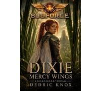 B.U.G.F.O.R.C.E.: DIXIE Wings of Mercy