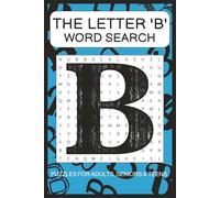 'B' Word Search Puzzle Book: Word Searches with Easy to Read Print about words starting with the Letter 'B' | 6x9 Inches, 110 pages | 50+ Puzzles ... Gift for Vacations, Holidays and Free Times