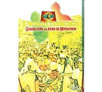 B world connection/guadeloupe 44 jours de revolution E