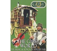 B0050ODNK0 The Gypsy World - The Music & Songs of The Appleby Fair - The Gypsy Collection