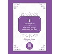 B1 Hebrew: Intermediate: Past Tense, Feelings, and the Issues That Matter