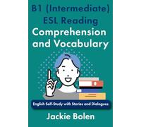 B1 (Intermediate) ESL Reading Comprehension and Vocabulary: English Self-Study with Stories and Dialogues