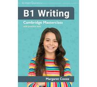B1 Writing: Cambridge Masterclass with practice tests