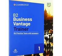 B2 Business Vantage Trainer Six Practice Tests with Answers and Resources Download