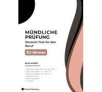 B2 mündliche Prüfung meistern - Prüfungsvorbereitung für den Deutsch-Test für den Beruf: DTZ Prüfung B1 mündlich - 50 Aufgaben, Redemitteln und Wortschatz zur Prüfungsvorbereitung