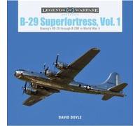 B-29 Superfortress – de l'XB-29 au B-29B pendant la Seconde Guerre mondiale – Schiffer Publishing