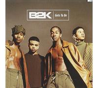 B2k - Gots Ta Be/Boys 4 Life