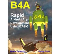 B4A: Rapid Android App Development using BASIC