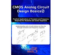 [B5s]②CMOS Analog Circuit Design Basics: Practical Applications of Transient and Frequency Response for Students and Junior Engineers