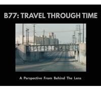 B77: A Perspective From Behind The Lens