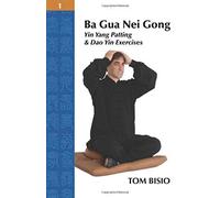 Ba Gua Nei Gong Volume 1