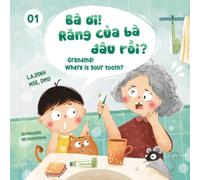 Ba Oi! Rang Cua Ba Dau Roi? Grandma! Where Is Your Tooth?