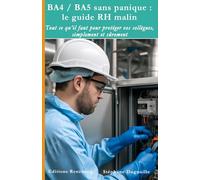 BA4 / BA5 sans panique : le guide RH malin: Tout ce qu’il faut pour protéger vos collègues, simplement et sûrement