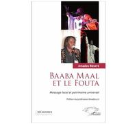 Baaba Maal Et Le Fouta - Message Local Et Patrimoine Universel