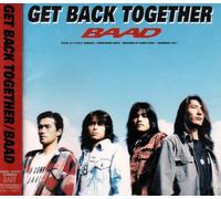 Baad - Get Back Together