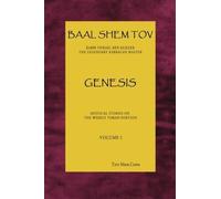 Baal Shem Tov Genesis: Mystical Stories Following the Weekly Torah Portion by Tzvi Meir Cohn (2011-01-05)