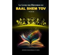 BAAL SHEM TOV volume 3: Le 3eme livre des histoires du Baal Shem Tov