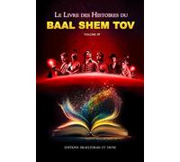 BAAL SHEM TOV volume 4: Le 4eme livre des histoires du Baal Shem Tov