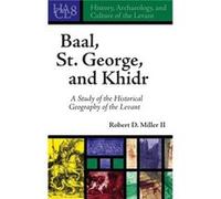 Baal St. George and Khidr by Miller II & Robert D. Professor & Catholic University of America Unknown (Auteur)
