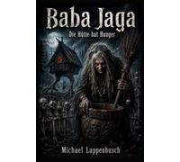 Baba Jaga - Die Hütte hat Hunger