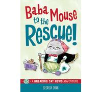 Baba Mouse to the Rescue!: A Breaking Cat News Adventure