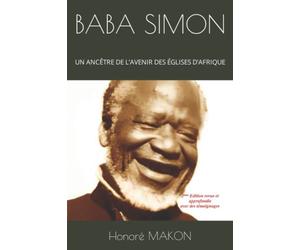BABA SIMON: UN ANCÊTRE DE L’AVENIR DES ÉGLISES D’AFRIQUE