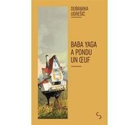 Baba Yaga a pondu un oeuf: nouvelle édition
