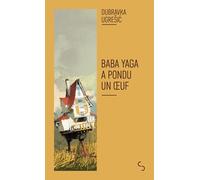 Baba Yaga a pondu un oeuf: nouvelle édition