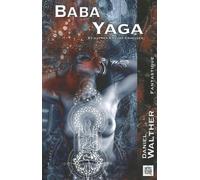 Baba Yaga: Et autres amours cruelles