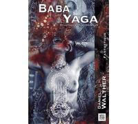 Baba Yaga Et Autres Amours Cruelles - WALTHE Daniel - Nestiveqnen - broché - Roman