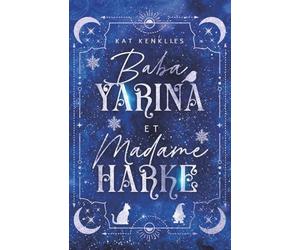 Baba Yarina et Madame Harke