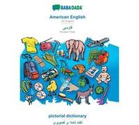 BABADADA American English Persian Farsi in arabic script pictorial dictionary visual dictionary in arabic scriptUS English Persian Farsi in arabic script Babadada GmbHBabadada GmbH (Auteur)