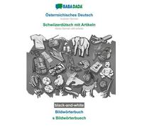 BABADADA black-and-white, allemand autrichien - suisse allemand avec articles, dictionnaire illustré - s Bildwörterbuech