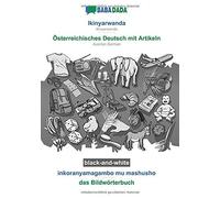 Babadada Black-And-White, Ikinyarwanda - Österreichisches Deutsch Mit Artikeln, Inkoranyamagambo Mu Mashusho - Das Bildwörterbuch