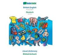 BABADADA British English Deutsch visual dictionary BildwrterbuchBritish English German visual dictionary - Babadada GmbH - BoD Third Party Titles - Livre Babadada GmbHBabadada GmbH (Auteur)